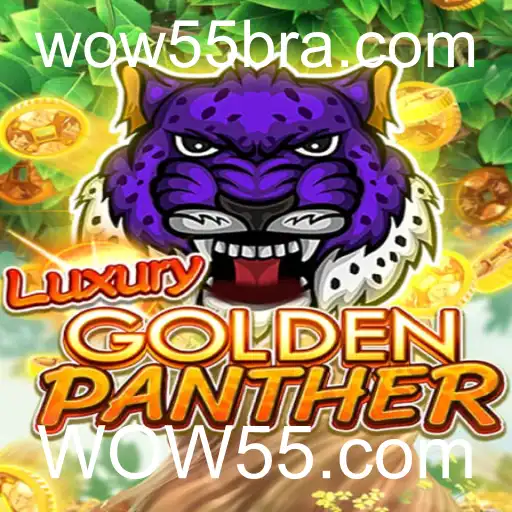 Descubra o Jogo Emocionante LUXURYGOLDENPANTHER e sua Conexão com WOW55.com